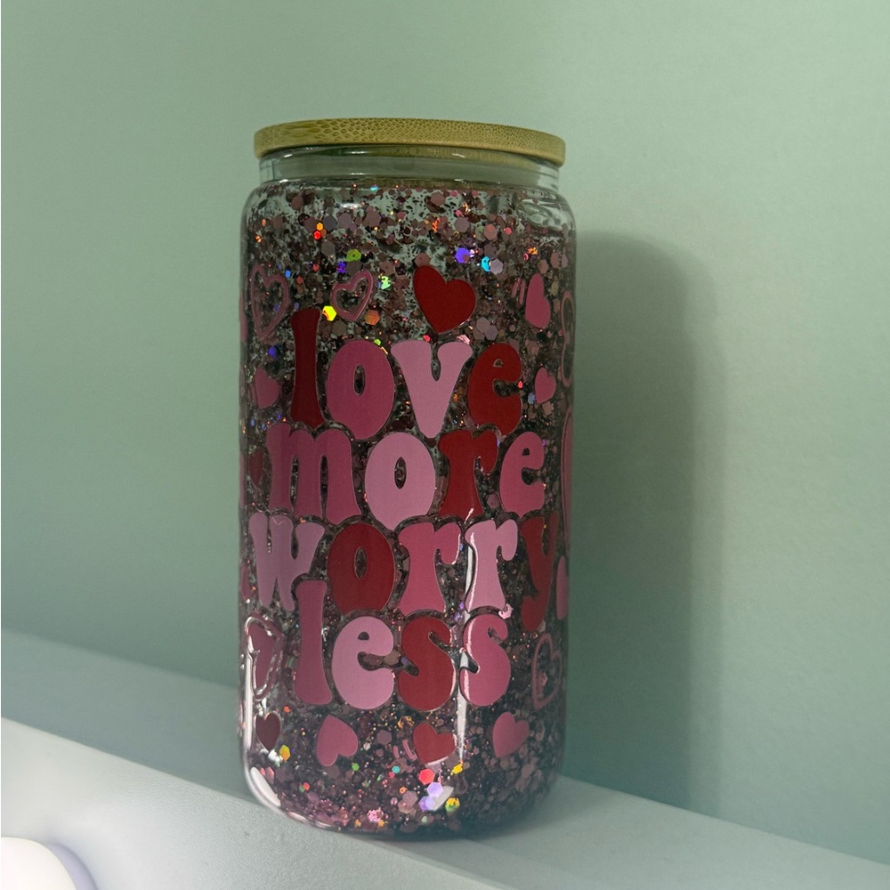 16oz Love More Worry Less Glitter Cup